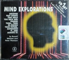 Mind Exporations - Uncover Past Events that Hold You back and Change them... written by Russell Webster and Peter Thomson performed by Russell Webster and Peter Thomson on CD (Unabridged)